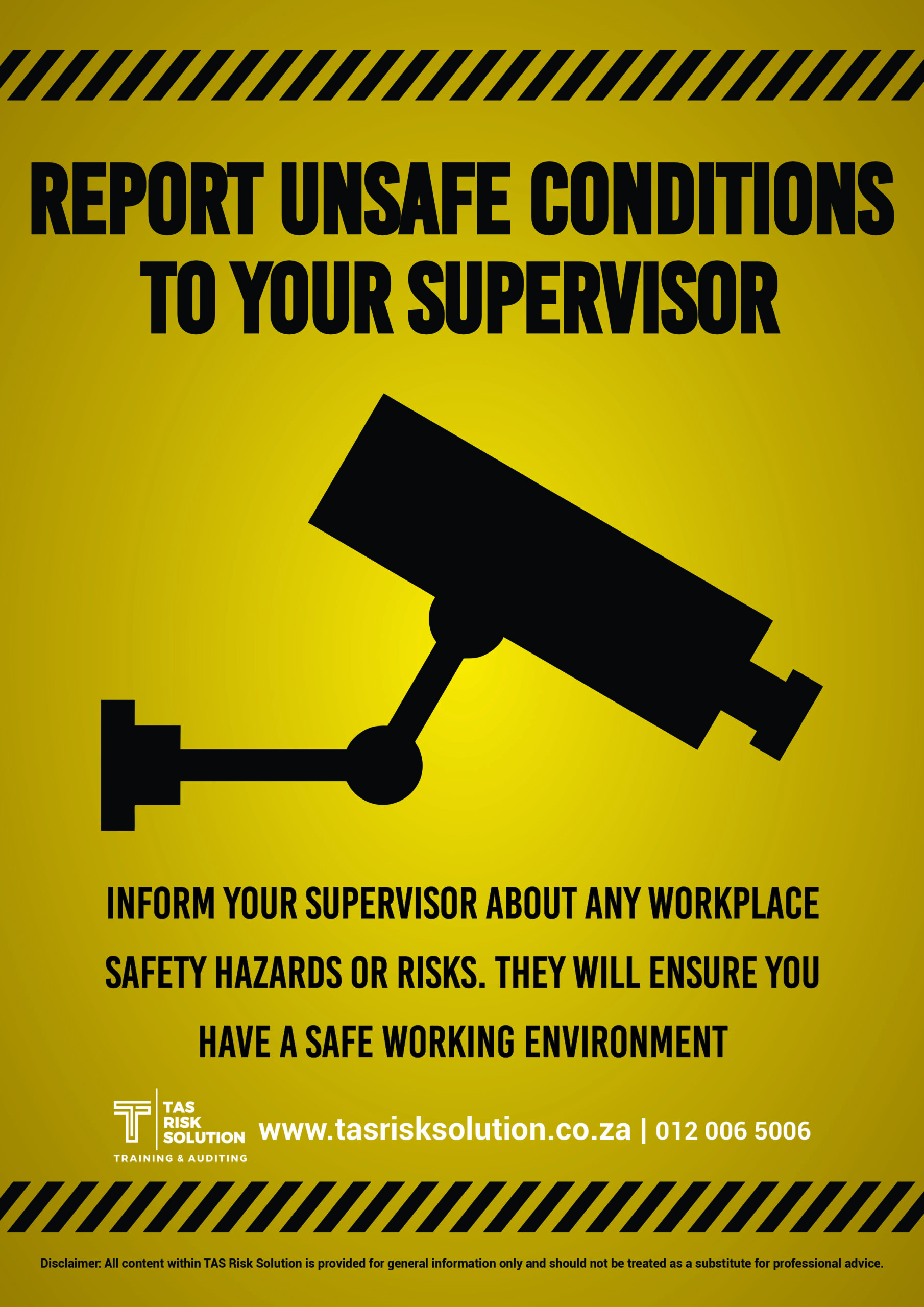 Report Unsafe Conditions To Your Supervisor